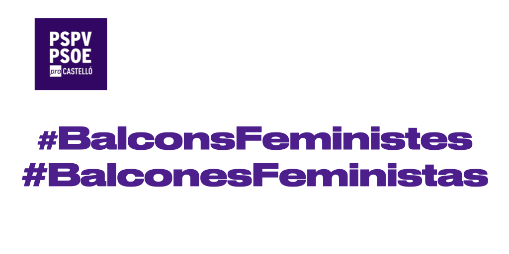 El PSPV-PSOE de la provincia de Castelló lanza la campaña ‘on line’ Balcones Feministas con motivo del Día Internacional de la Mujer