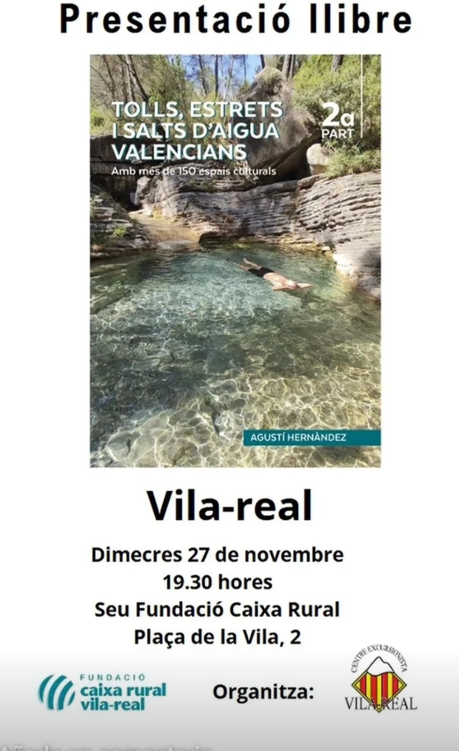 El Centre Excursionista de Vila-real presenta el llibre ‘Tolls, estrets i salts d’aigua valencians. 2a part’