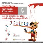 Conferència: «Les no-notícies i les falses notícies. Què és més perillós?», per Santiago Vilanova